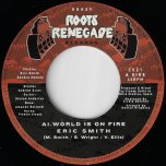 World Is On Fire / World Is On Dub - Eric Smith 
