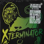 X STORY The History Of Xterminator 1987 - 2011 - Various..Beres Hammond..Ini Kamoze..Luciano..Sizzla