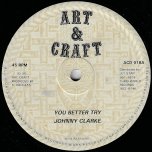 You Better Try / Dub - Johnny Clarke