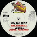 You Can Get It / Version / You Can Get It (Horns Mix) / Find Me A Lover - Don Campbell / Jazzwad And Fish Brown