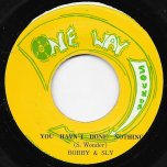 You Haven't Done Nothing / Part 2  - Bobby And Sly