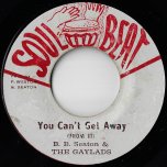 You Cant Get Away / Ver - BB Seaton And The Gaylads