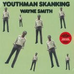 Youthman Skanking - Wayne Smith