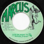 Zion We Want To Go / Zion We Want To Go Ver - Wellesley Braham