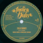 Zulu Dance / Zulu Dub - Indica Dubs And Conscious Sounds